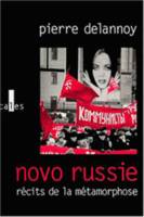 Novo-Russie, Récits de la métamorphose