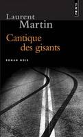 CANTIQUE DES GISANTS, roman