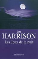 Les jeux de la nuit, Traduit de l'anglais (États-Unis) par Brice Matthieussent