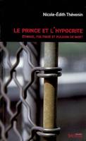 Le prince et l'hypocrite / éthique, politique et pulsion de mort, éthique, politique et pulsion de mort