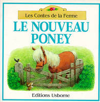 Les contes de la ferme., Le nouveau poney