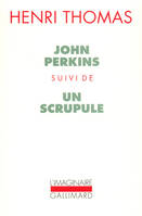 John Perkins / Un Scrupule