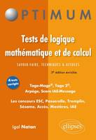 Tests de logique mathématique et de calcul. Savoir-faire, techniques et astuces. Tage-Mage®, Tage 2®, Arpège, Score IAE-Message. Les concours ESC, Passerelle, Tremplin, Sésame, Acces, Mastères, IAE - 3e édition, savoir-faire, techniques et astuces