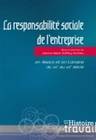 La Responsabilité sociale de l'entreprise, en Alsace et en Lorraine du XIXe au XXIe siècle