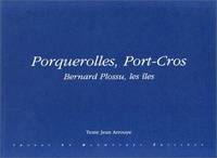 Porquerolles, Port-Cros, Bernard Plossu, les îles