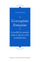 L'Exception française, Le modèle des grandes écoles à l'épreuve de la mondialisation