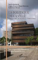 La politique de la ville, Idéologies, acteurs et territoires