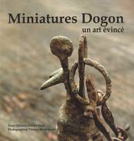 Miniatures Dogon, un art évincé, Un art évincé