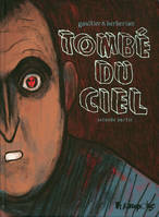 Seconde partie, Tombé du ciel (Tome 2)