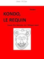 Kondo, le requin, Drame historique en 3 Actes