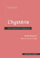 L’hystérie, Entre séduction et dépression