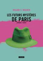 1, Les futurs mystères de Paris