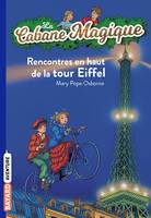 30, La cabane magique, Tome 30, Rencontres en haut de la Tour Eiffel