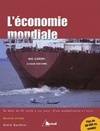 L'économie mondiale, du début du XXe siecle à nos jours, d'une mondialisation à l'autre