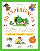 40 expériences 100 % nature pour petits éco-responsables