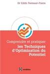 Comprendre et pratiquer les Techniques d'Optimisation du Potentiel, Une méthode personnalisée pour mobilier ses ressources ; être et rester au TOP