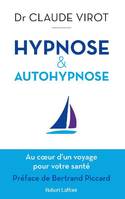 Hypnose et autohypnose, Au coeur d'un voyage pour votre santé