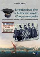 Les prud'homies de pêche en Méditerranée française à l'époque contemporaine, Entre justice professionnelle, communauté de métier et préservation du milieu maritime