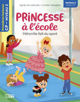 Princesse à l'école / Pétronille fait du sport : niveau 2, milieu CP