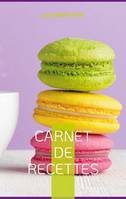 Carnet de Recettes, Inventions et Astuces de Recettes