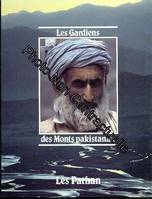 Les gardiens des Monts pakistanais, les Pathan