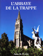 L'abbaye Notre-Dame de la Trappe