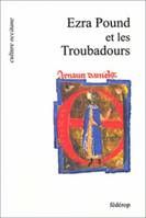 Ezra Pound and the troubadours, selected papers from the Ezra Pound Conference, Brantôme, France, 1995