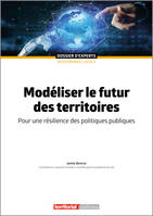 Modéliser le futur des territoires, Pour une résilience des politiques publiques