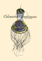 CHIMERES GENETIQUES