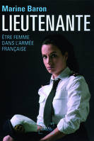 Lieutenante, Être femme dans l'armée française