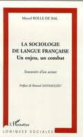 La sociologie de langue française, Un enjeu, un combat - Souvenir d'un acteur