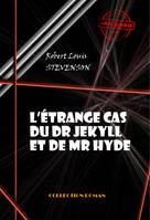 L’étrange cas du Docteur Jekyll et Mister Hyde [édition intégrale revue et mise à jour], édition intégrale