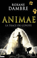 Animae tome 2, La trace du coyote