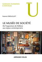 1, Le musée de société, De l'exposition de folklore aux enjeux contemporains