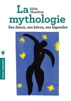 La Mythologie, Ses dieux, ses héros, ses légendes 