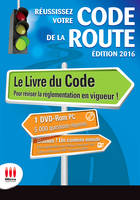 Réussissez votre code de la route 2016 : conforme au nouvel examen : permis B