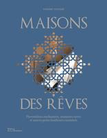 Maisons des Rêves, Parenthèses enchantées, moments rares et autres petits bonheurs essentiels