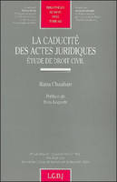 la caducité des actes juridiques, étude de droit civil