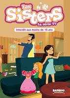 5, Les Sisters - La Série TV - Poche - tome 05, Interdit au moins de 12 ans