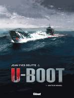 1, U-Boot - Tome 01 NE, Docteur Mengel