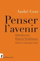 Penser l'avenir, Entretien avec François Noudelmann