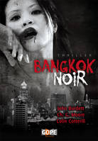 Bangkok Noir (John Burdett, Christopher G. Moore, Colin Cotterill et Cie), nouvelles