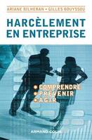 Harcèlement en entreprise, Comprendre, prévenir, agir