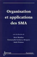 Organisation et applications des SMA