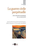 La guerre civile perpétuelle, Aux origines modernes de la dissociété