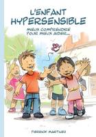 L'enfant hypersensible, Mieux comprendre pour mieux aider