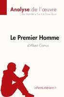 Le Premier Homme d'Albert Camus (Analyse de l'oeuvre), Analyse complète et résumé détaillé de l'oeuvre