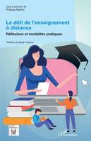 Le défi de l'enseignement à distance, Réflexions et modalités pratiques