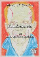 Frankenstein, ou le Prométhée moderne