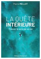 La quête intérieure, Trouver le sens de sa vie